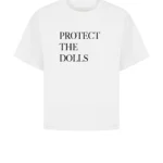 A t-shirt with the words 'Protect The Dolls' written on the front