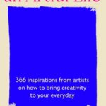 The front cover of a book that says 'How to Live an Artful Life'
